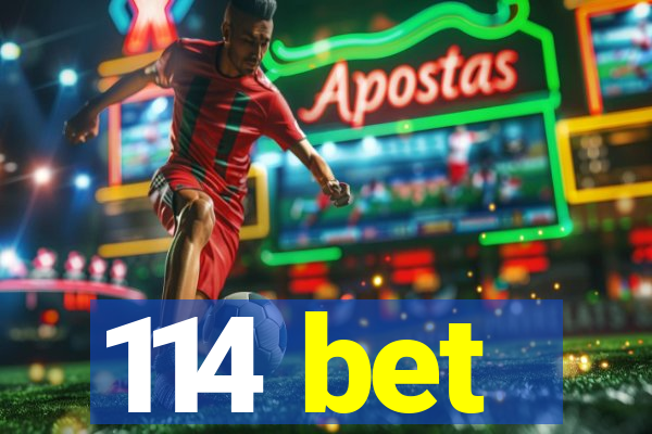 114 bet
